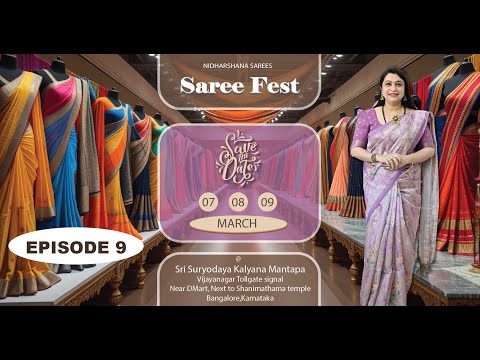 Saree Collections Episode 09 | Saree Fest On March 07 08 & 09 @ Vijayanagara Bangalore