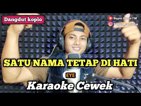 Satu nama tetap di hati - karaoke duet tanpa vokal cewek dangdut koplo