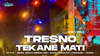 DJ TRESNO TEKANE MATI STYLE KENDANG JARANAN MENGKANE VIRAL TIK-TOK • BONGOBARBAR