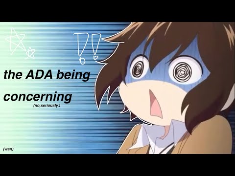 the ADA being concerning. (no,seriously.)||ft.akutgawa||BSD WAN DUB