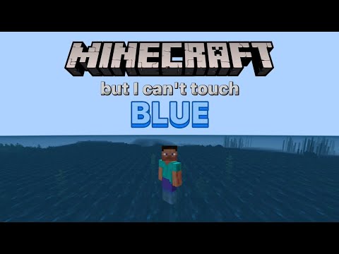 Minecraft, but if I touch blue, the video ends.