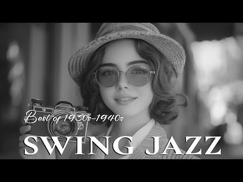 Golden Era of Swing Jazz 🎷 Best of 1930s-1940s | Retro Jazz Music for Relaxation & Nostalgia