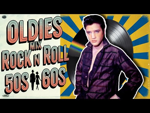 Rock n Roll Music From The 50s 60s 🔥 50s 60s Rock n Roll Legend 🔥 Oldies Mix Rock n Roll 50s 60s