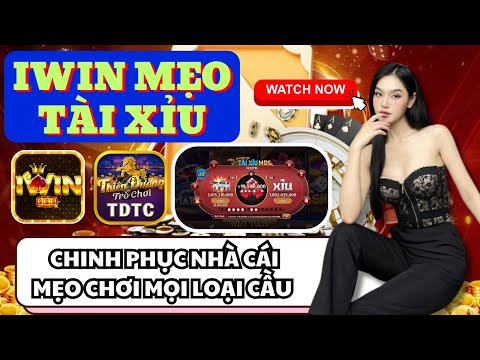 IWIN | Tài xỉu iwin | Mẹo chơi tài xỉu iwin chinh phục mọi loại cầu - Đảm bảo 100% WIN