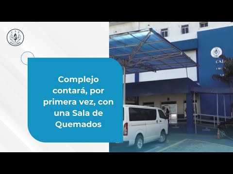 Complejo contará, por primera vez, con una Sala de Quemados