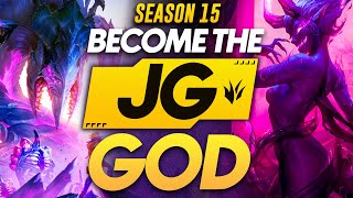 5 Steps To Become The Ultimate JUNGLE GOD In Season 15!