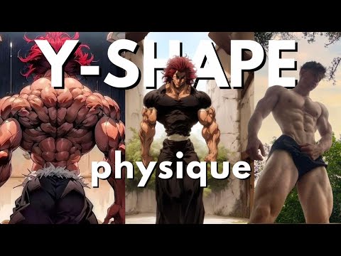 Get an Anime like Y-shape physique