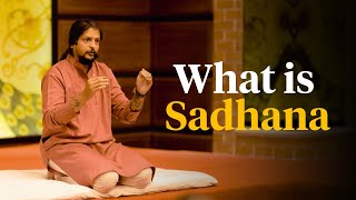 What is Sadhana & How To START as a BEGINNER!