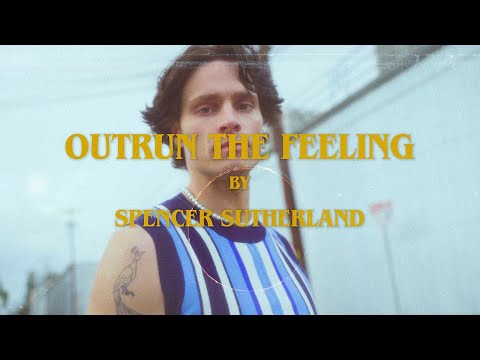 Spencer Sutherland - Outrun The Feeling (Official Lyric Video)