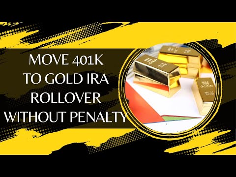 Step By Step How To Move 401k To Gold IRA Rollover Without Penalty In 2024