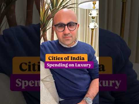 Cities in India Spending on Luxury | Business | Sarthak Ahuja