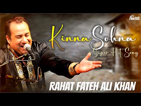 Kinna Sohna | Rahat Fateh Ali Khan | Official HD Video | Hi-Tech Music