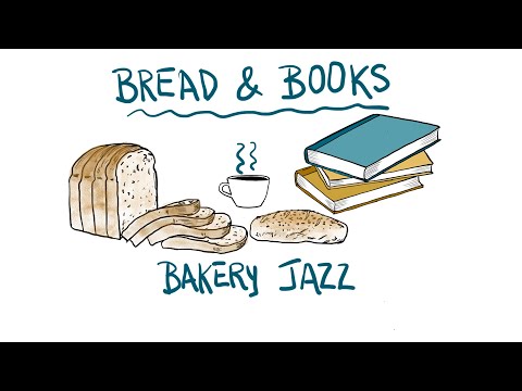 Jazz Bakery, Bread & Books Coffee Shop Ambience, Bakery Jazz Music, Breakfast Jazz Music