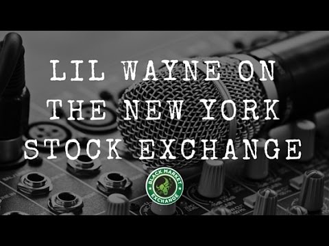 Lil Wayne on the New York Stock Exchange