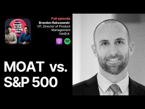 How VanEck’s MOAT ETF Beats the S&P 500 | Brandon Rakszawski