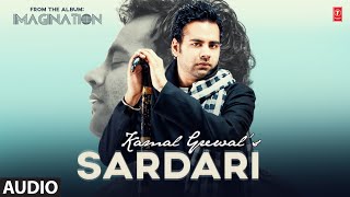 Kamal Grewal : Sardari (Audio) | Ek Teri Deewangi | Latest Punjabi Songs 2022 | T-Series