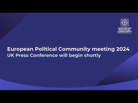 European Political Community meeting 2024: UK Press Conference