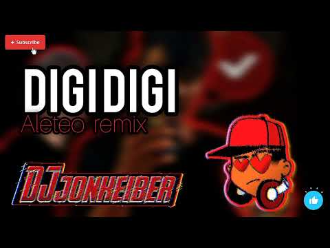 DIGI DIGI ALETEO REMIX X DJJONKEIBER 👹❤️