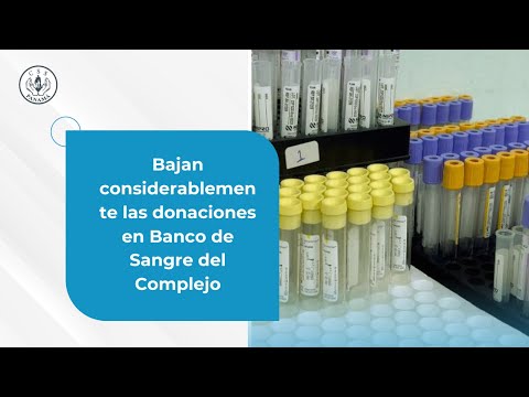 Bajan considerablemente las donaciones en Banco de Sangre del Complejo