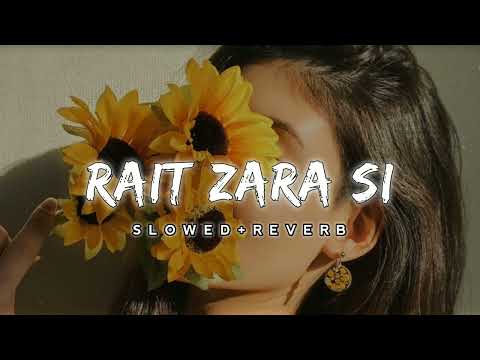 Rait Zara Si [Slowed+Reverb] - Arijit Singh, Shashaa Tirupati | Editor_2.0