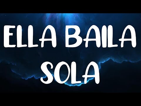 ELLA BAILA SOLA Peso Pluma LETRA