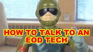 How To Talk To EOD