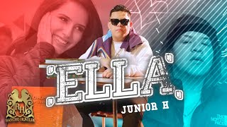 Junior H - Ella [Official Video]