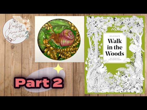 Walk in the woods COLOUR ALONG ~ snail page part 2