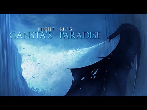 (GoT) Night King || Gangsta's Paradise