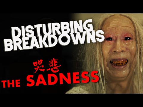 The Sadness (2021) | DISTURBING BREAKDOWN