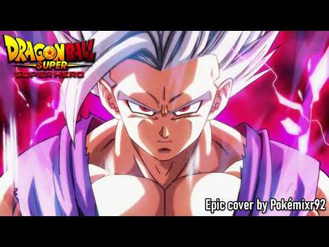 Dragon Ball Super SUPER HERO - Beast Gohan Theme (EPIC COVER)