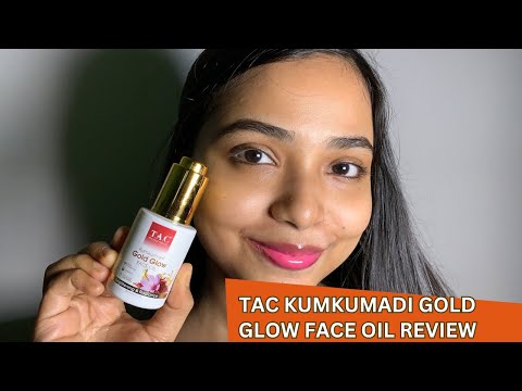 T.A.C kumkumadi Gold glow face oil review