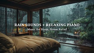 Relaxing Sleep Music + Insomnia - Rain Sounds for Stress Relief, Relaxing Music, Deep Sleeping Music