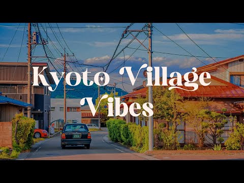 Kyoto Village Vibes🚗 Japanese Lofi Music for Relaxation and Study