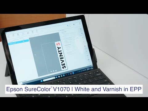 SureColor V1070 | How to Create White & Varnish Layers in EEP