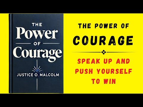 The Power of Courage: Speak Up and Push Yourself To Win (Audiobook)