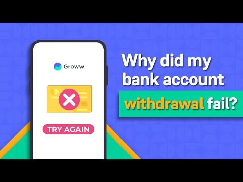 Why did bank account withdrawal fail? I Get to know Groww I Groww app kaise use karein