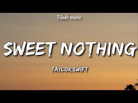 Taylor Swift - Sweet Nothing (Lyrics)