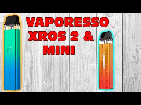 VAPORESSO XROS 2 & MINI | POD REVIEW