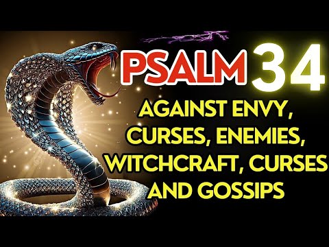 Psalm 34: With This Powerful Psalm, You Will Destroy All Envy, Evil Eyes, and Your Worst Enemies