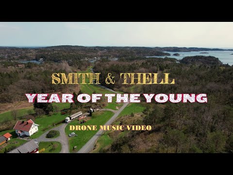 Smith & Thell - Year Of The Young (Drone Music Video)