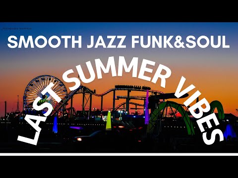 【Tokyo Smooth Jazz Funk - RnB, J-pop & Soul Edits】MIX Cozy music for Last Summer !