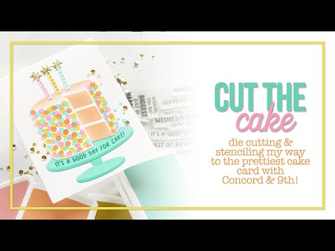 Cut the Cake: Create the Prettiest Cake Card with a NEW Concord & 9th Bundle!