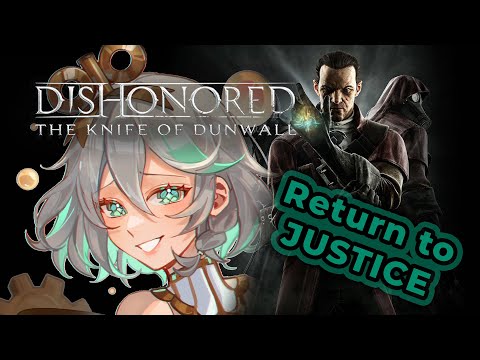 【DISHONORED】Delivering JUSTICE in the DLC! #hololiveEnglish #holoJustice