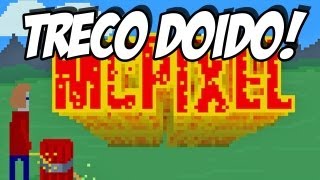 #01. MCPixel: JOGO DE MALUCO!!!