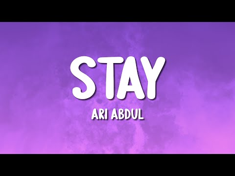 Ari Abdul - STAY (Lyrics)