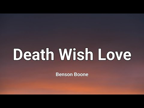 Benson Boone - Death Wish Love (Lyrics)