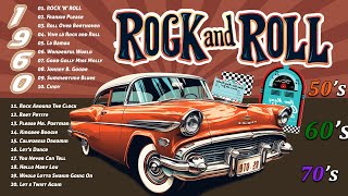 Relive the Music 50s 60s Rock n Roll🔥Best Classical Rock n Roll 50s60s🔥50s60s Party Rock n Roll Hits