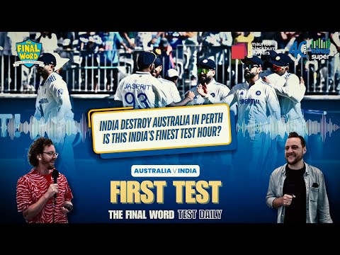 India destroy Australia in Perth - is this India's finest Test hour? | Final Word Daily