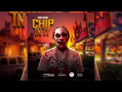 MDM KERN - CHIP IN IT (Official Audio)